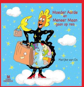 Moeder Aarde en Meneer Maan gaan op reis -  Marijke van Os (ISBN: 9789492618870)