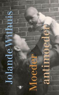 Moeder, antimoeder -  Jolande Withuis (ISBN: 9789403134642)