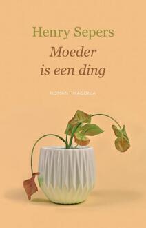 Moeder is een ding -  Henry Sepers (ISBN: 9789492241931)