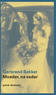 Moeder, na vader - Gerbrand Bakker - ebook