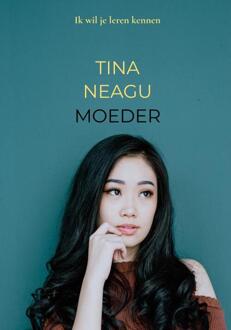Moeder -  Tina Neagu (ISBN: 9789403686974)