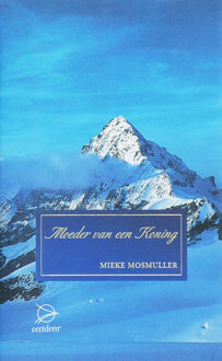 Moeder van een koning - Boek Mieke Mosmuller (9075240155)