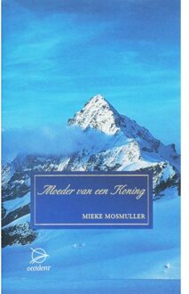 Moeder van een koning - Boek Mieke Mosmuller (9075240155)