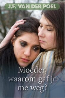 Moeder, waarom gaf je mij weg? - eBook Jan Frederik van der Poel (9401900426)