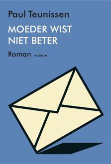 Moeder Wist Niet Beter - Paul Teunissen