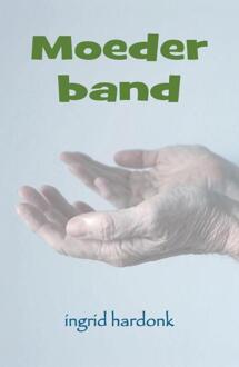 Moederband - Boek Ingrid Hardonk (9463450041)
