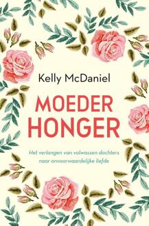 Moederhonger -  Kelly McDaniel (ISBN: 9789020221558)