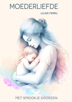 Moederliefde -  Lilian Ferru (ISBN: 9789083547190)