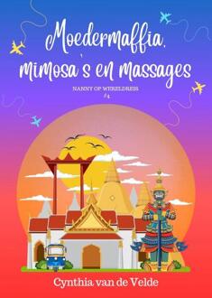 Moedermaffia, mimosa's en massages -  Cynthia van de Velde (ISBN: 9789492792921)