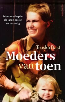 Moeders van toen - Truska Bast - ebook