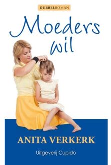 Moeders wil - Boek Anita Verkerk (9490763411)