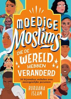Moedige moslims die de wereld hebben veranderd -  Burhana Islam (ISBN: 9789083323800)