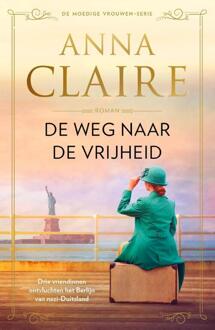 Moedige vrouwen 1 - De weg naar de vrijheid -  Anna Claire (ISBN: 9789026174193)