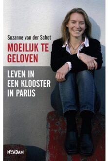 Moeilijk te geloven - Boek Suzanne van der Schot (9046800512)