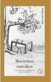 Moeiteloos Ontwaken - Alex van Galen