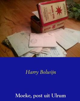 Moeke, post uit Ulrum - Boek Harry Bolwijn (9461935463)