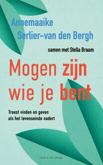 Mogen zijn wie je bent - Annemaaike Serlier-van den Bergh, Stella Braam - ebook