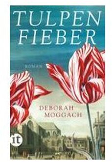 Moggach, D: Tulpenfieber - Deborah Moggach