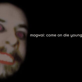 Mogwai - Come On Die Young