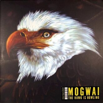 Mogwai - The Hawk Is Howling