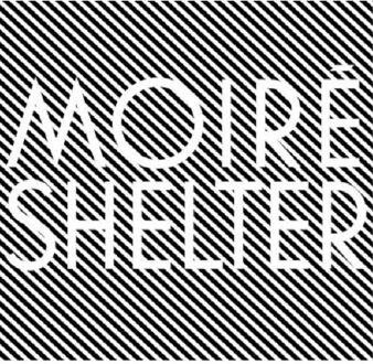 Moire - Shelter