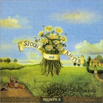 Mojave 3 - Spoon And Rafter