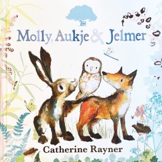 Molly, Aukje & Jelmer - Catherine Rayner