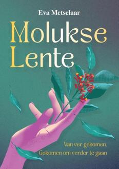 Molukse Lente -  Eva Metselaar (ISBN: 9789090414911)