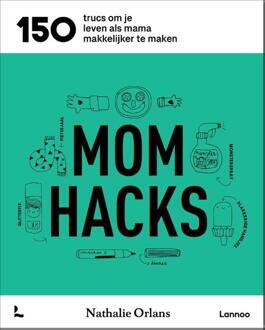 Mom hacks -  Mama Baas, Nathalie Orlans (ISBN: 9789401424134)
