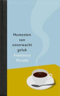 Momenten van onverwacht geluk - Boek Francesco Piccolo (9028424954)