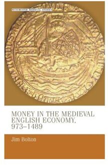 Money in the Medieval English Economy 973-1489