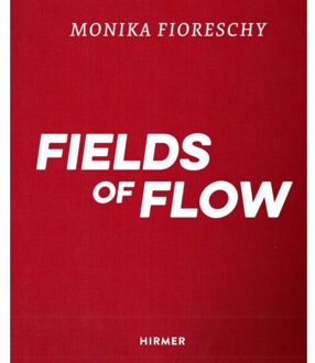 Monika Fioreschy: Fields Of Flow