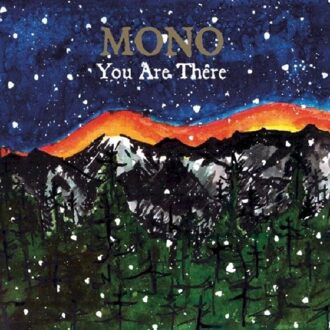 Mono - You Are There