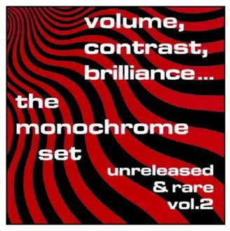 Monochrome Set The - Volume, Contrast, Brilliance.. Vol.