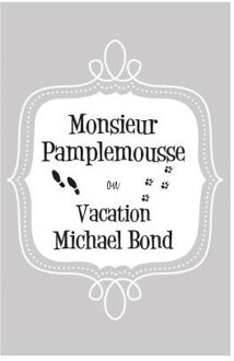 Monsieur Pamplemousse on Vacation