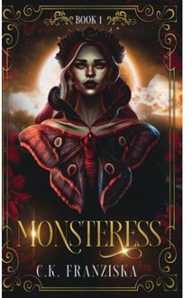 Monsteress (The Crymzon Chronicles Book 1) - C. K. Franziska