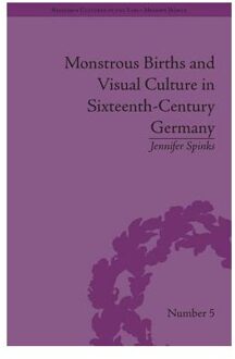 Monstrous Births and Visual Culture in Sixteenth-Century Germany