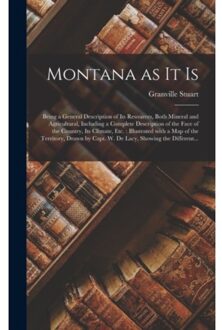 Montana As It Is [microform] - Granville 1834-1918 Stuart