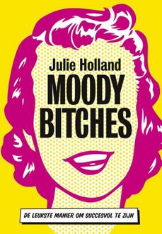 Moody bitches - Boek Julie Holland (9491845500)