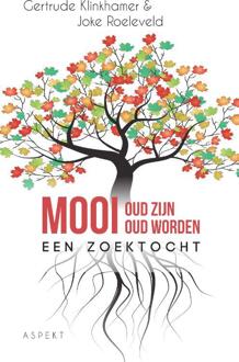 Mooi oud zijn, mooi oud worden - Boek Gertrude Klinkhamer (9463383247)