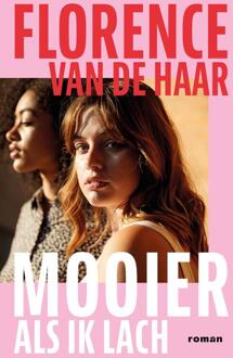 Mooier als ik lach -  Florence van de Haar (ISBN: 9789044936391)