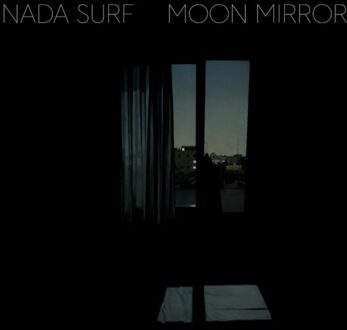 Moon Mirror - Nada Surf