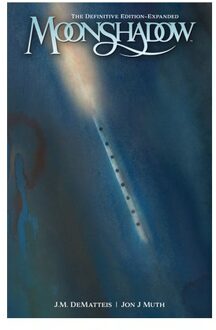 Moonshadow: The Definitive Edition--Expanded - J. M. DeMatteis