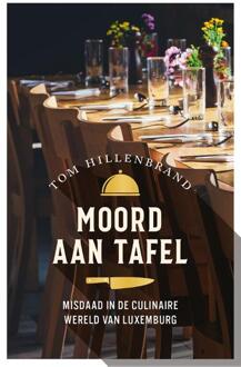Moord aan tafel -  Tom Hillenbrand (ISBN: 9789026169526)