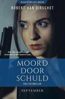 Moord door schuld -  Robert van Oirschot (ISBN: 9789493244436)