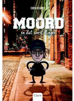 Moord en dat soort dingen - Boek Coen de Kort (9044827103)