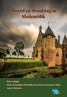 Moord en doodslag in Medemblik - Boek Theodorus Klabbers (9463450432)