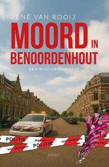 Moord in Benoordenhout -  René van Rooij (ISBN: 9789464873733)