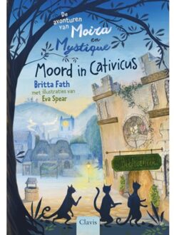 Moord In Cativicus - De Avonturen Van Moira En Mystique - Britta Fath