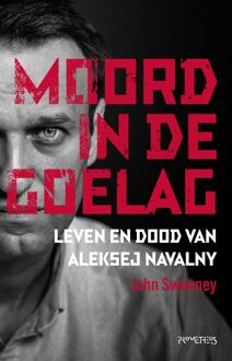 Moord in de Goelag -  John Sweeney (ISBN: 9789044657463)